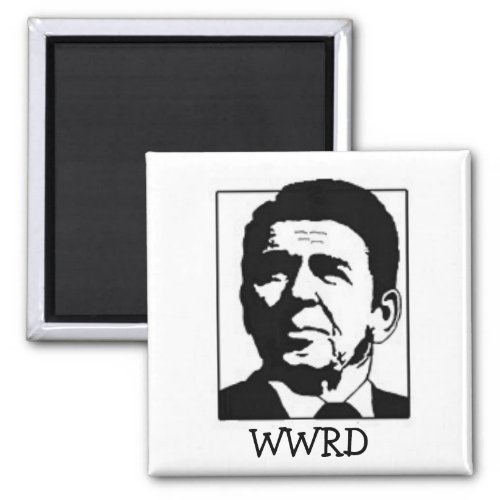 WWRD _ What would Regan Do Magnet