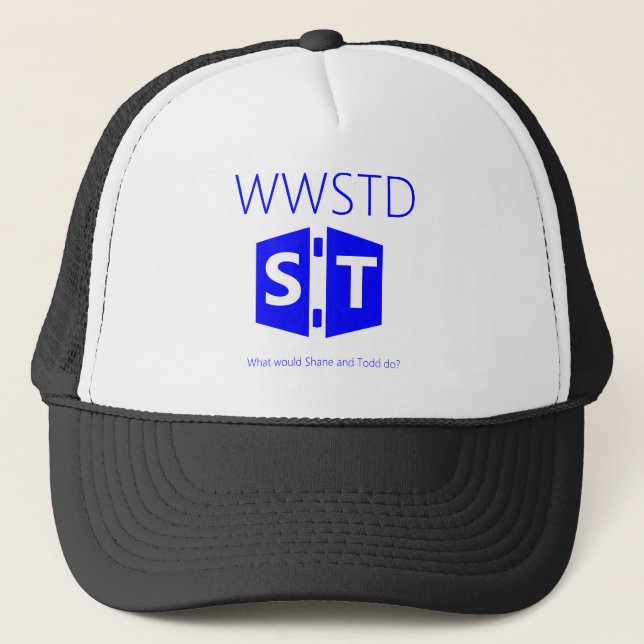 WWSTD - What would Shane and Todd do Trucker Hat (Front)