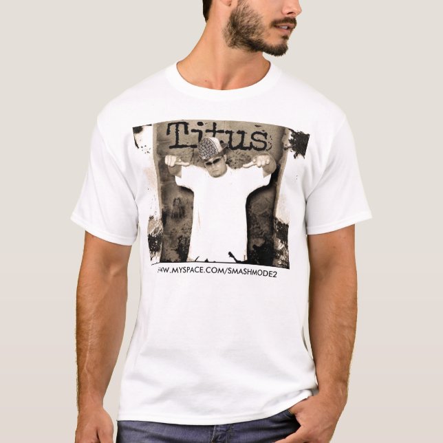 WWW.MYSPACE.COM/SMASHMODE2 T-Shirt (Front)