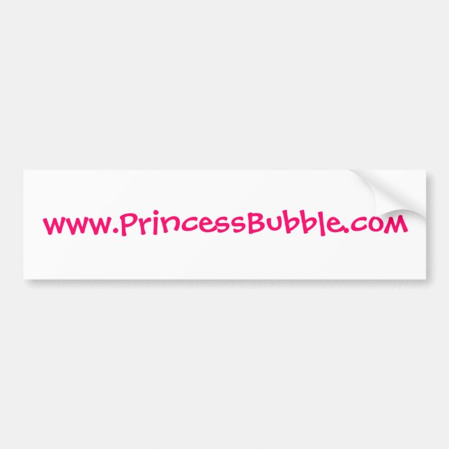 www.PrincessBubble.com Bumper Sticker (Front)