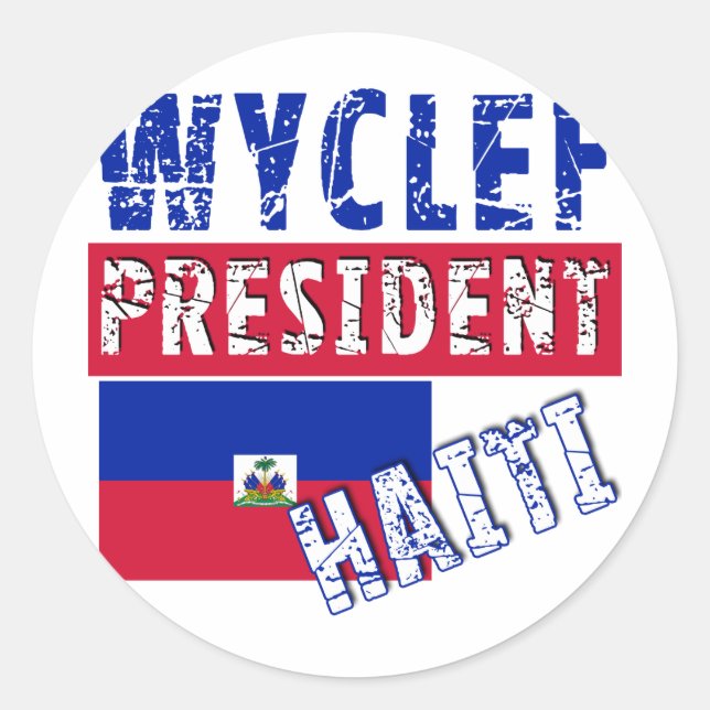 WYCLEF President Haiti Tshirts, Mugs, Buttons Classic Round Sticker (Front)