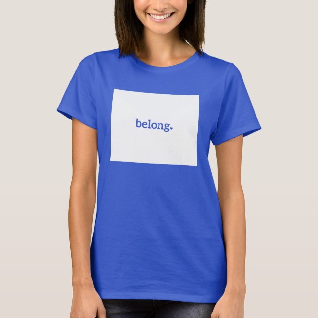 Wyoming Belong State Map T-Shirt (Front)