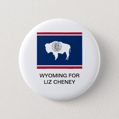 WYOMING FOR LIZ CHENEY BUTTON