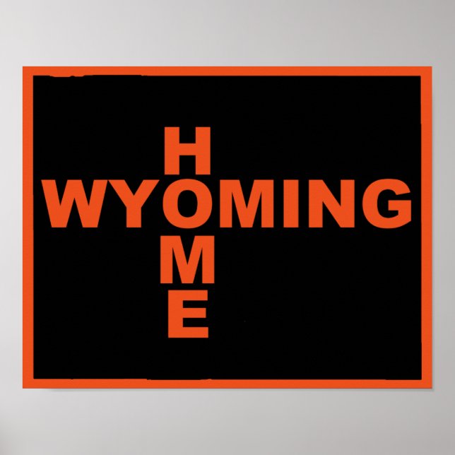 Wyoming Home Away From State Poster Sign (Front)