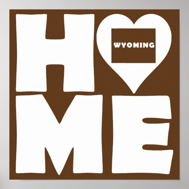 Wyoming Home Heart State Poster Sign (Front)