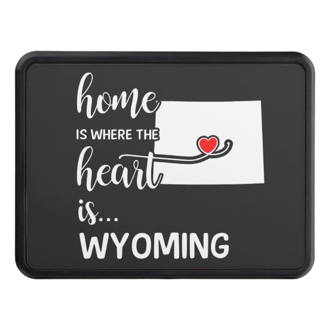 Wyoming home is where the heart is hitch cover (Front)