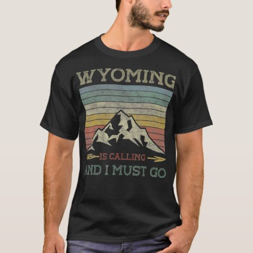 Wyoming is Calling WY The Cowboy State National Pa T_Shirt