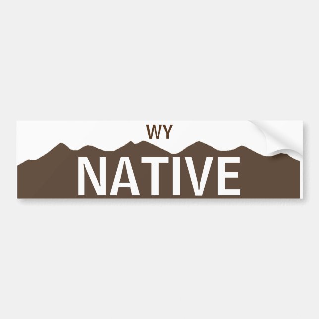 Wyoming Native Bumper Sticker (Front)