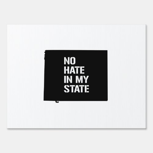 Wyoming No Hate In My State Sign