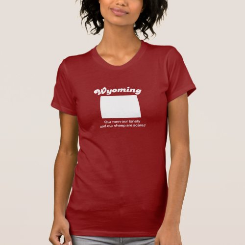 Wyoming _ Our sheep are scared T_shirt