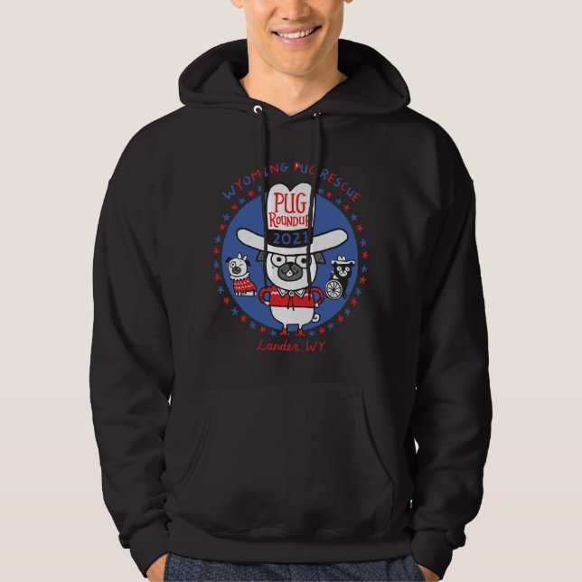 Wyoming Pug Rescue Pug Roundup 2021 Hoodie (Front)