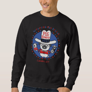 Wyoming Pug Rescue Pug Roundup 2021 Sweatshirt