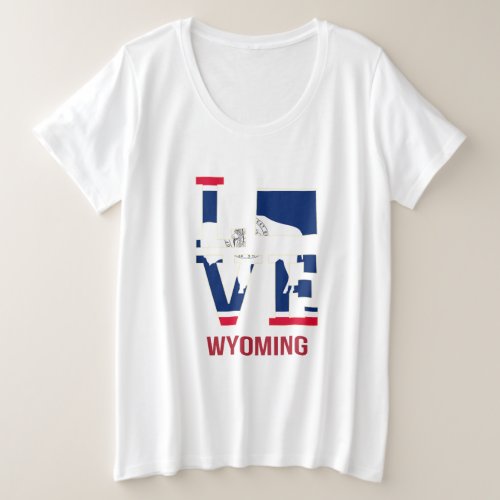 Wyoming state flag love plus size T_Shirt