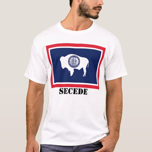 Wyoming State Flag, SECEDE T-Shirt (Front)