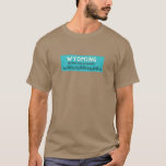 Wyoming T-Shirts