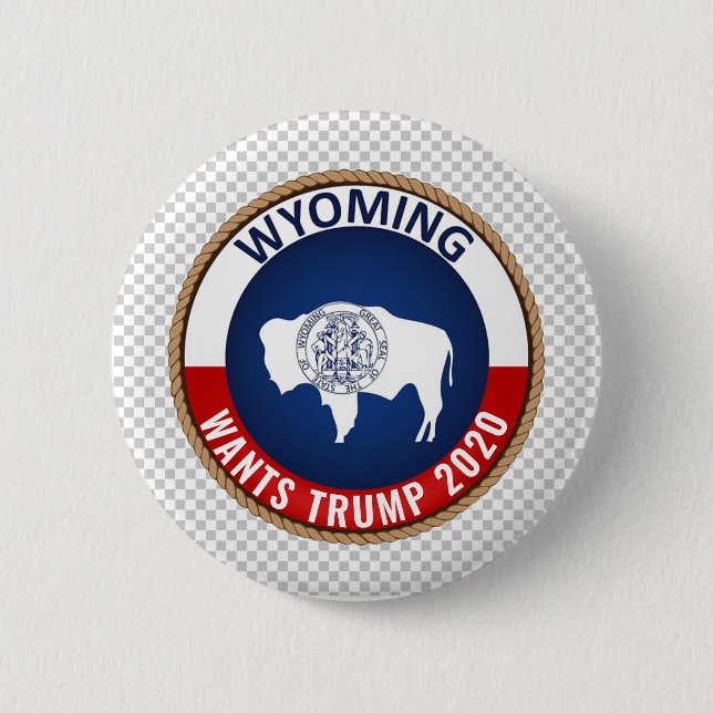 Wyoming wants Trump 2020 Button (Front)