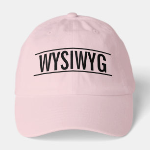 WYSIWYG hat What you see is what you get