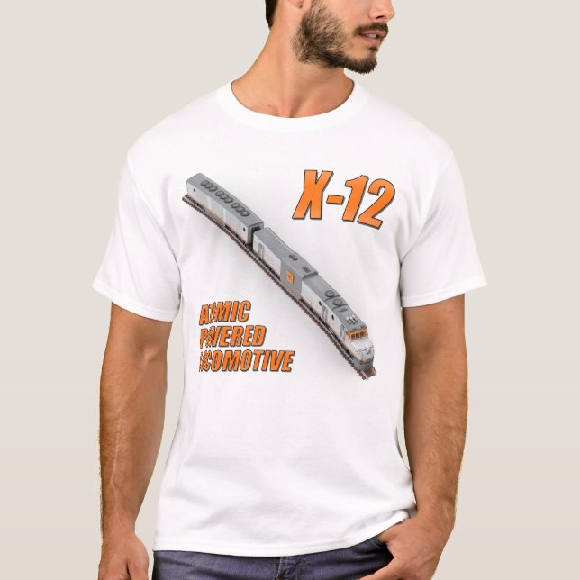 X-12 Atomic Powered Locomotive T-Shirt (Front)