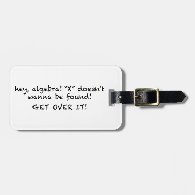 X Doesn’t Wanna Be Found! Luggage Tag (Front Horizontal)