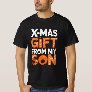 X-Mas Gift From My Son Digital Art Design T-Shirt