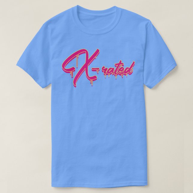 X Rated T-Shirt (Design Front)