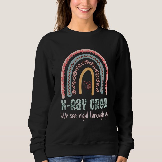 X Ray Tech Radiology Team Rad Tech Week Radiation  Sweatshirt (Front)