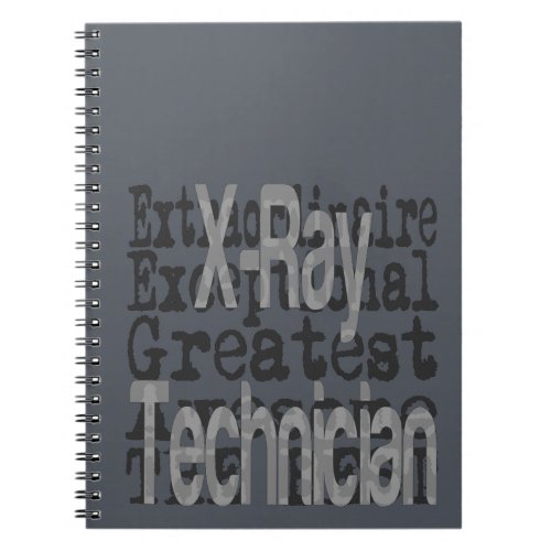 X_ray Technician Extraordinaire Notebook