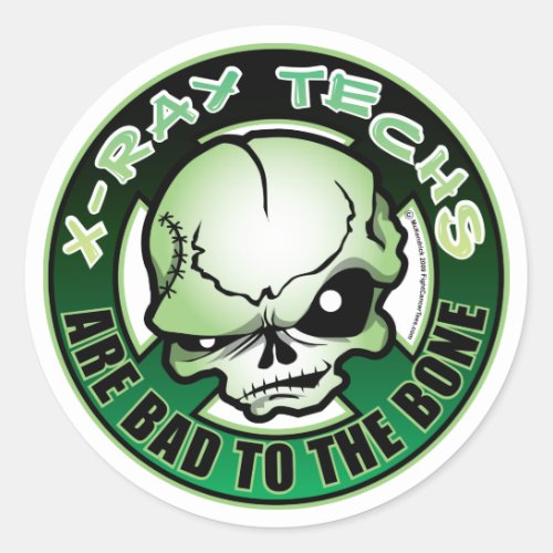 X_Ray Techs Bad To The Bone Classic Round Sticker