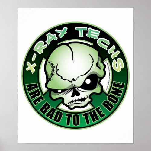 X_Ray Techs Bad To The Bone Poster
