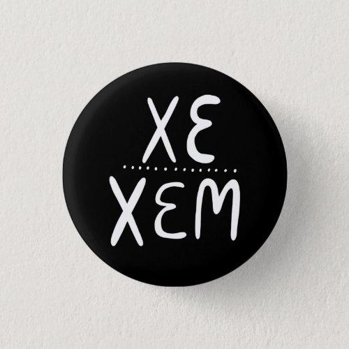 XEXEM Pronouns Black White Handlettering Minimal Button