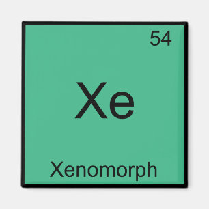 Xe - Xenomorph Funny Chemistry Element Symbol Tee Magnet
