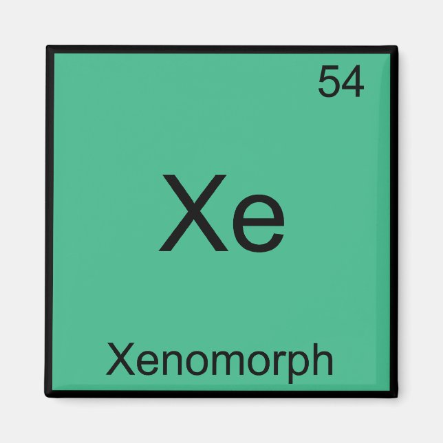 Xe - Xenomorph Funny Chemistry Element Symbol Tee Magnet (Front)