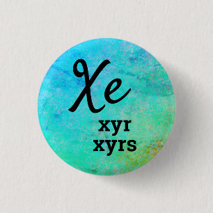 Xe, Xyr, Xyrs Pronouns Button