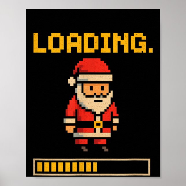 Xel Santa Loading Retro Christmas Gamer Shirt  Poster (Front)