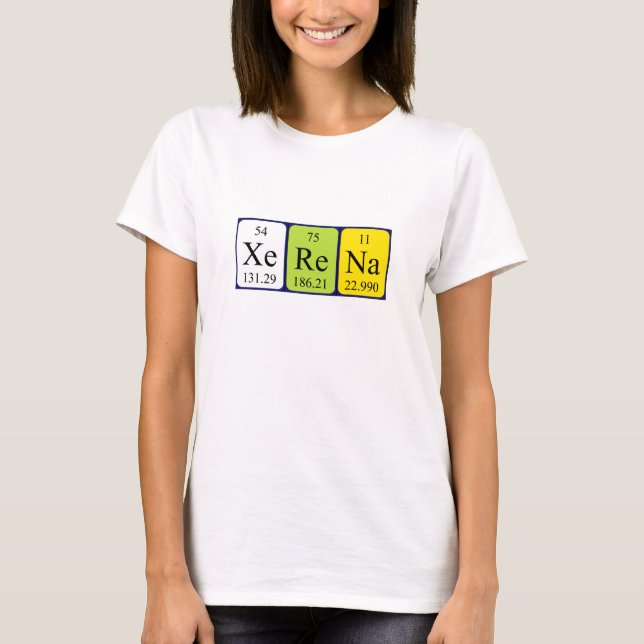 Xerena periodic table name shirt (Front)