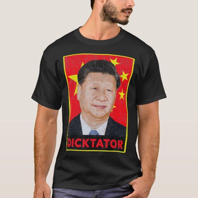 Xi Jinping, Dicktator  Chinese Communist Party Pre T-Shirt (Front)