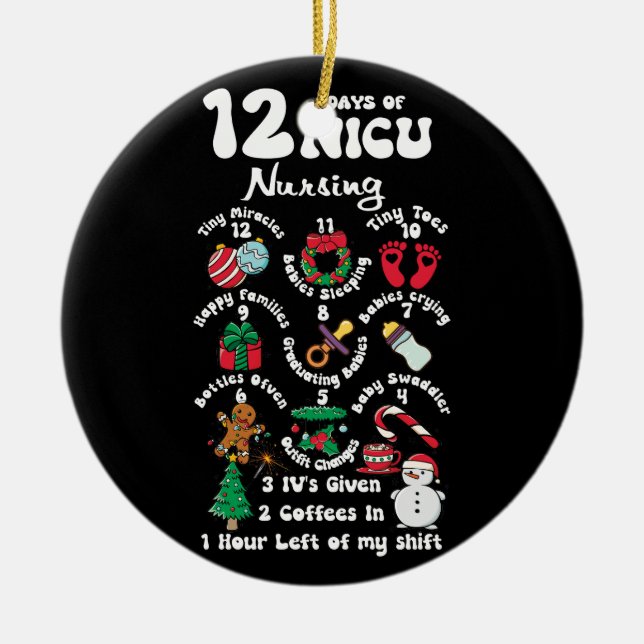 Xmas 12 Days Of NICU Unit Nursing Funny NICU Nurse Ceramic Ornament (Front)