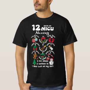 Xmas 12 Days Of NICU Unit Nursing Funny NICU Nurse T-Shirt