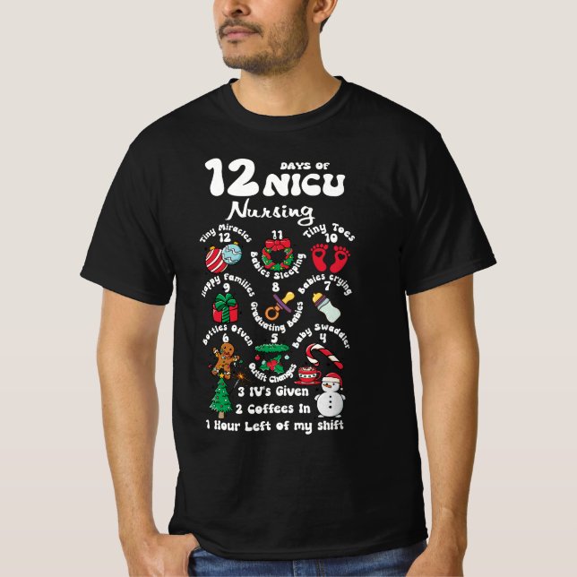 Xmas 12 Days Of NICU Unit Nursing Funny NICU Nurse T-Shirt (Front)