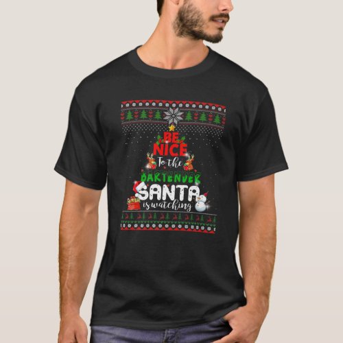 Xmas Be Nice To The Bartender Santa Is Watching Ug T_Shirt