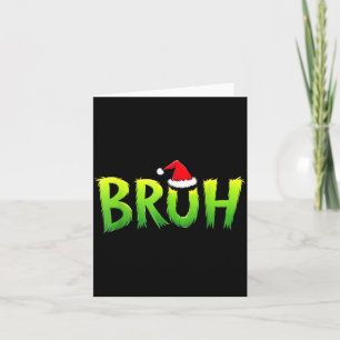 Xmas Bruh Christmas Kids Teens Boys Funny Christma Card