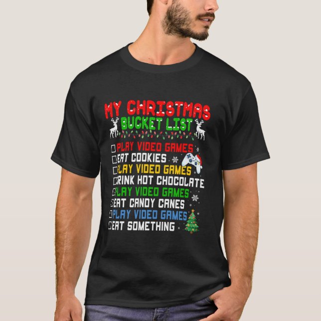Xmas Bucket List Santa Hat Funny Video Gamer Chris T-Shirt (Front)
