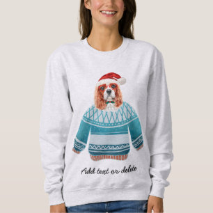 Xmas Cavalier King Spaniel Ugly Christmas Dog Mom Sweatshirt