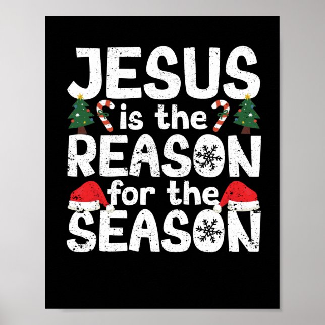 Xmas Christian Christmas Jesus is the reason Poster (Front)