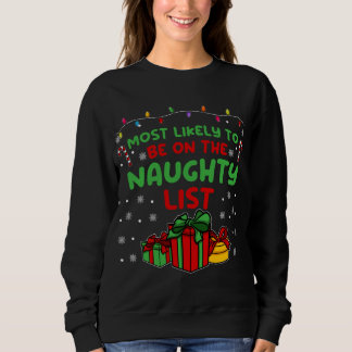 Xmas Christmas Family Pajama I Most likely to Naug Sweatshirt