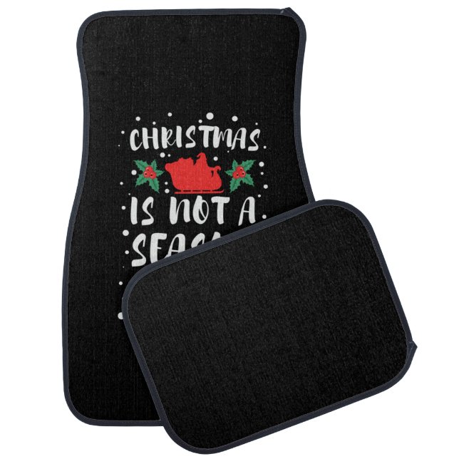 Xmas Christmas Is Not A Season Car Floor Mat (Set)