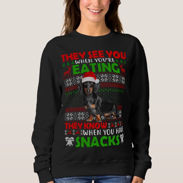 Xmas Dachshund Santa They See You When You're Eati Sweatshirt (Front)