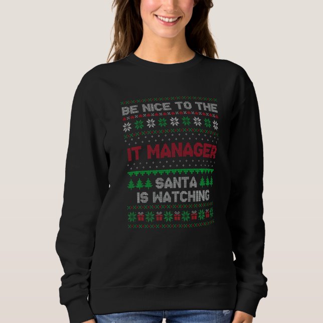 Xmas  For IT Manager IT Manager Ugly Christmas Sweatshirt (Front)