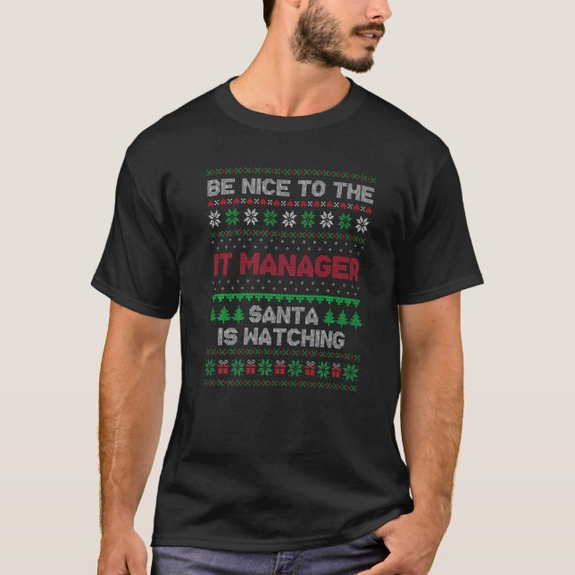 Xmas  For IT Manager IT Manager Ugly Christmas T-Shirt (Front)