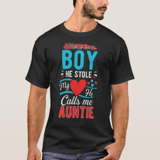 Xmas From A Boy He Stole My Heart He Calls Me Aunt T-Shirt